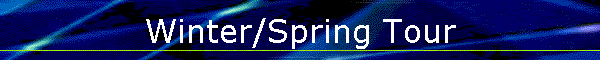 Winter/Spring Tour